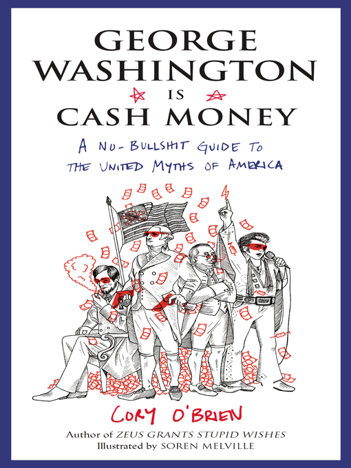 Title details for George Washington Is Cash Money by Cory O'Brien - Available